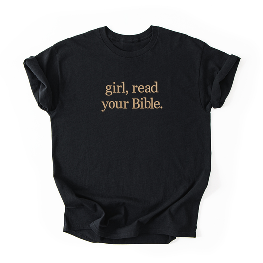 Girl, Read Your Bible Embroidered Tee